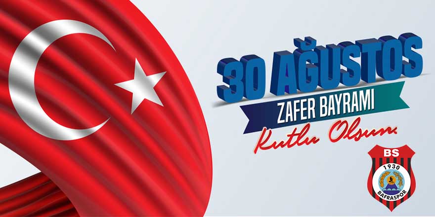 1930 Bafraspor'dan Zafer Bayramı mesajı