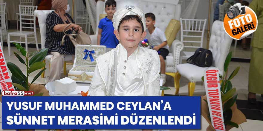 Yusuf Muhammed Ceylan’a sünnet merasimi düzenlendi