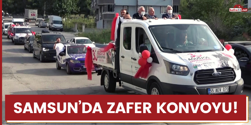 Samsun’da zafer konvoyu!