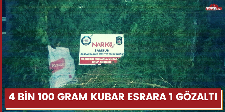 4 bin 100 gram kubar esrara 1 gözaltı