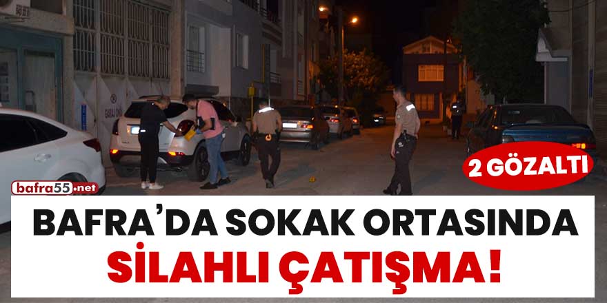 Bafra'da sokak ortasında silahlı çatışma! 2 gözaltı