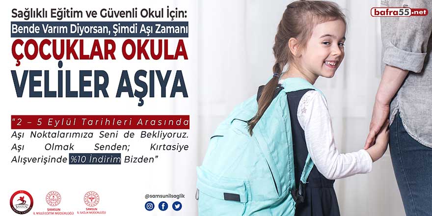Samsun'da "Çocuklar Okula, Veliler Aşıya" aşı kampanyası başlıyor