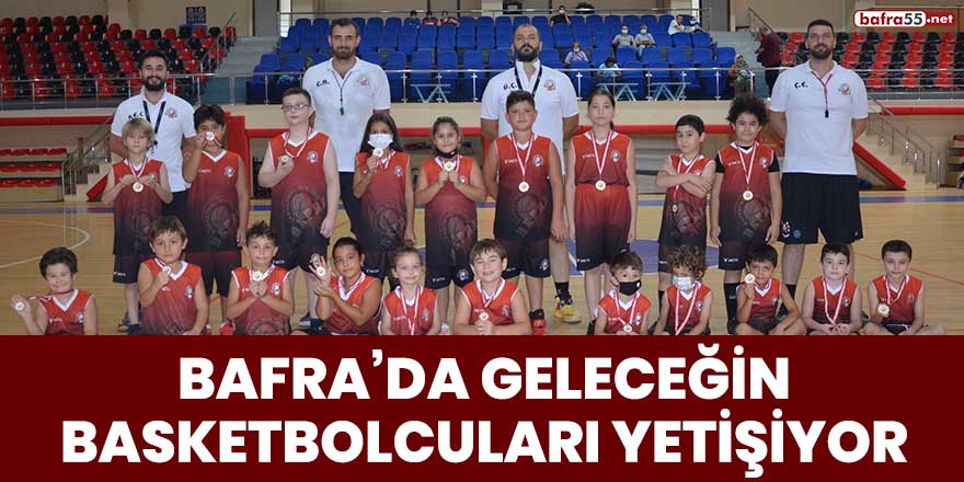 Bafra'da geleceğin basketbolcuları yetişiyor