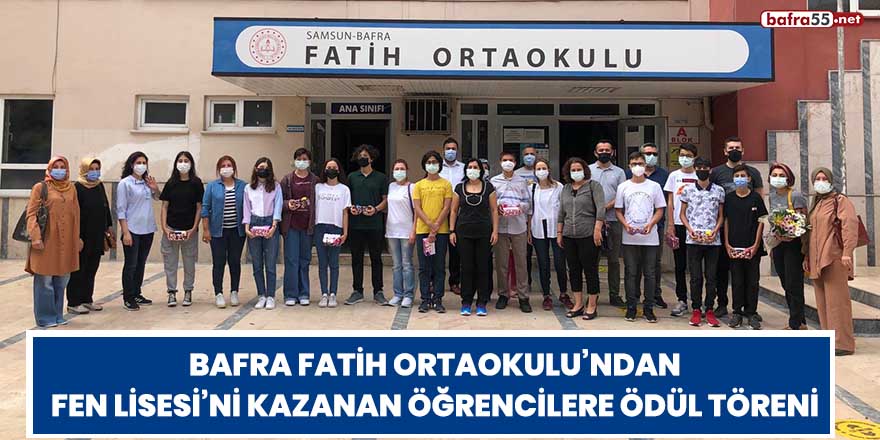 Bafra Fatih Ortaokulu’ndan Fen Lisesi’ni kazanan öğrencilere ödül töreni