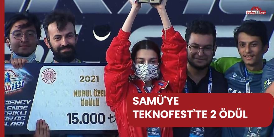 SAMÜ'ye TEKNOFEST’te 2 ödül