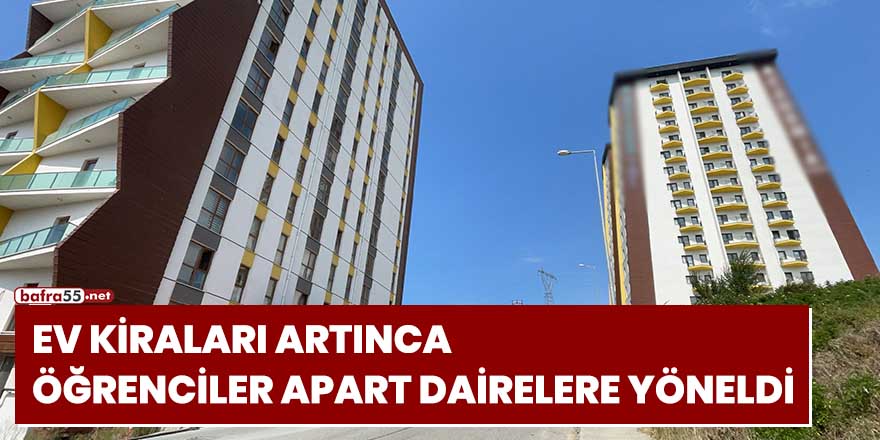 Ev kiraları artınca öğrenciler apart dairelere yöneldi