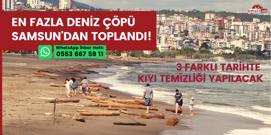 Samsun'da 3 farklı tarihte kıyı temizliği yapılacak