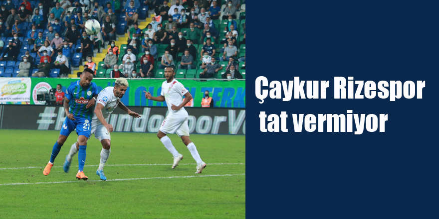 Çaykur Rizespor tat vermiyor