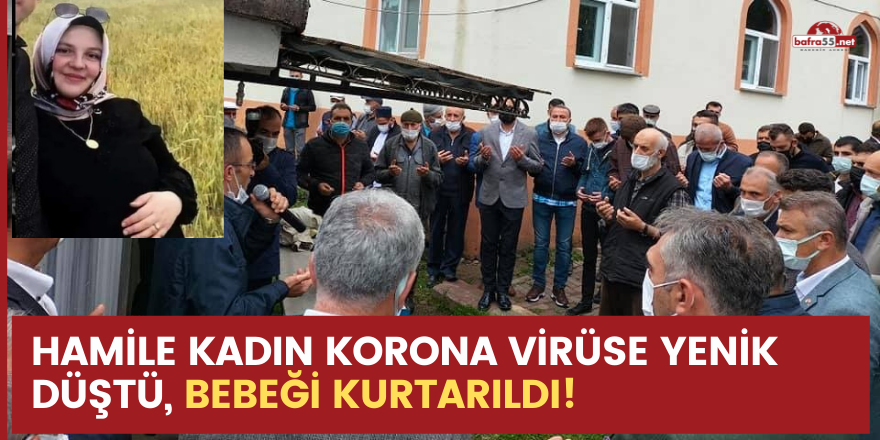 Hamile kadın korona virüse yenik düştü, bebeği kurtarıldı