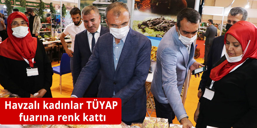 Havzalı kadınlar TÜYAP fuarına renk kattı