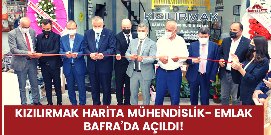 KIZILIRMAK HARİTA MÜHENDİSLİK-EMLAK BAFRA’DA AÇILDI