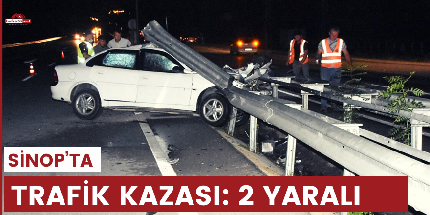 Sinop’ta trafik kazası: 2 yaralı