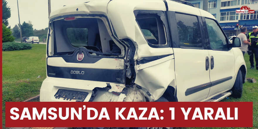 Samsun’da kaza: 1 yaralı