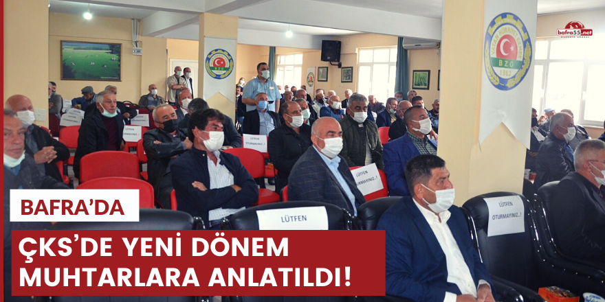 Bafra’da ÇKS’de yeni dönem muhtarlara anlatıldı