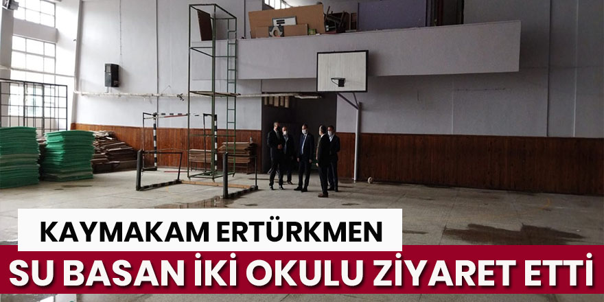 Kaymakam Ertürkmen iki okulu ziyaret etti.