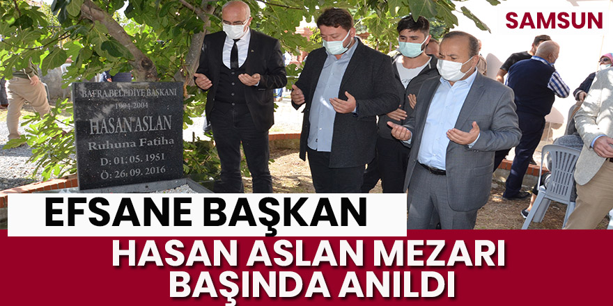 Efsane Başkan Hasan Aslan  Kabri Başında Dualarla Anıldı