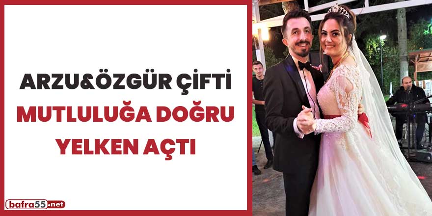 Arzu&Özgür çifti mutluluğa doğru yelken açtı