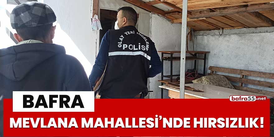 Bafra Mevlana Mahallesi'nde hırsızlık