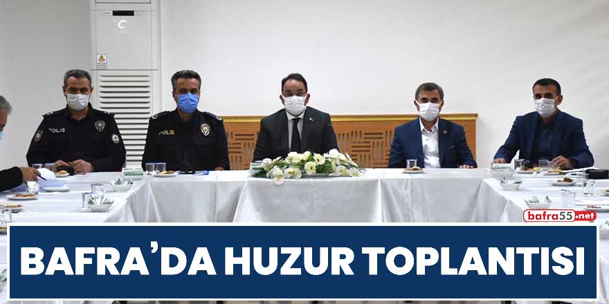 Bafra'da huzur toplantısı