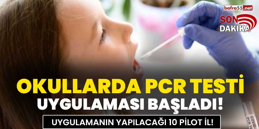 Okullarda PCR testi uygulaması başladı