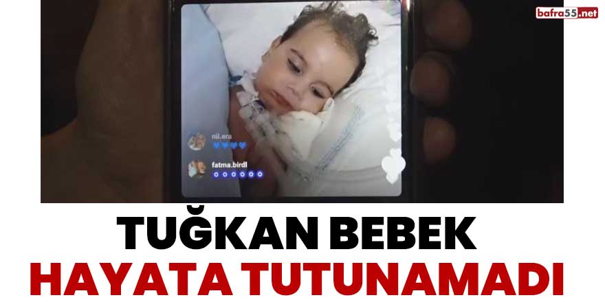 Tuğkan bebek hayata tutunamadı