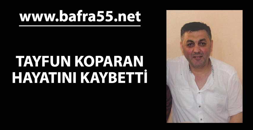 Tayfun Koparan Hayatını Kabetti