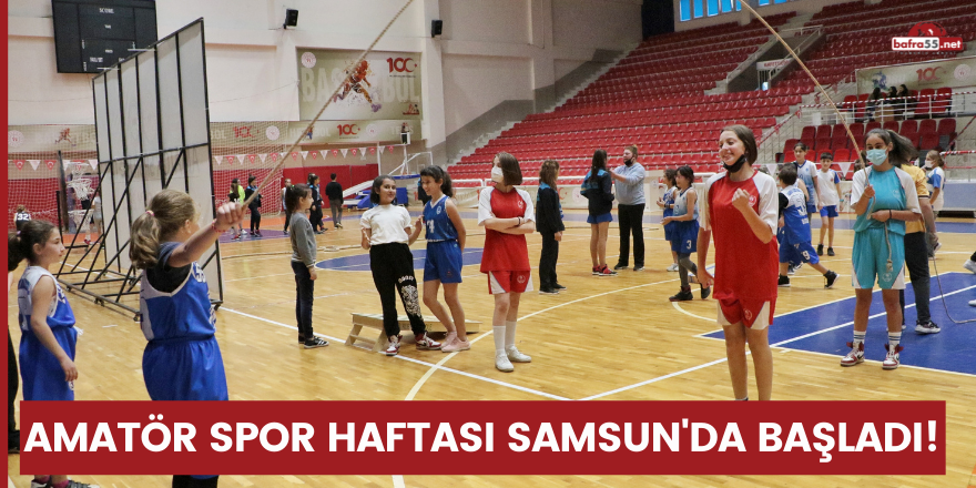 Amatör Spor Haftası Samsun'da başladı