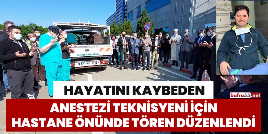 Hayatını kaybeden anestezi teknisyeni için hastane önünde tören düzenlendi