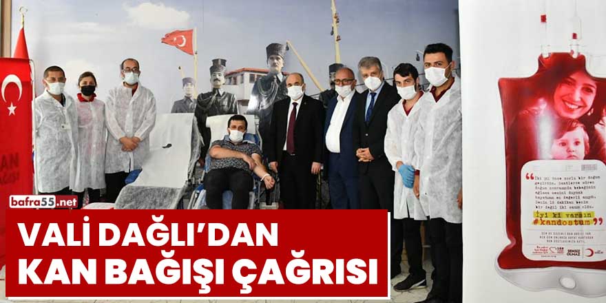 Vali Dağlı'dan kan bağışı çağrısı