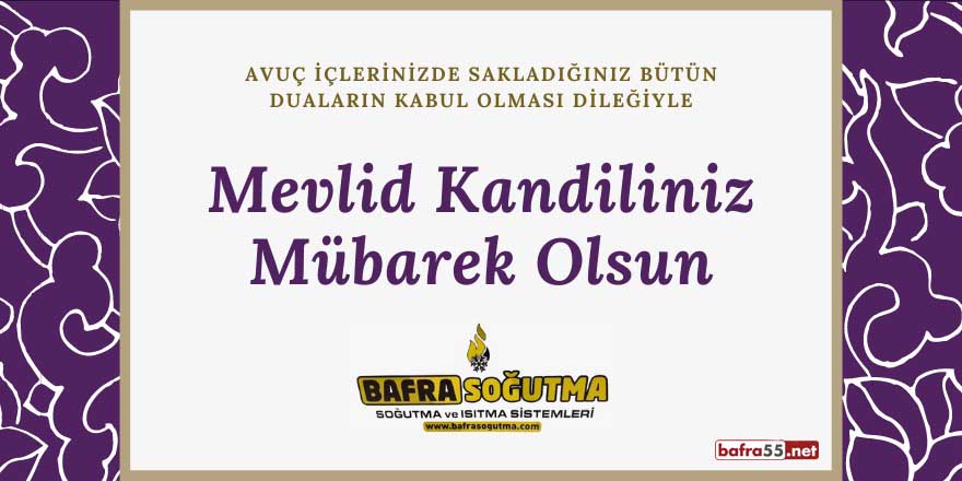 Bafra Soğutma'dan Mevlid Kandili mesajı