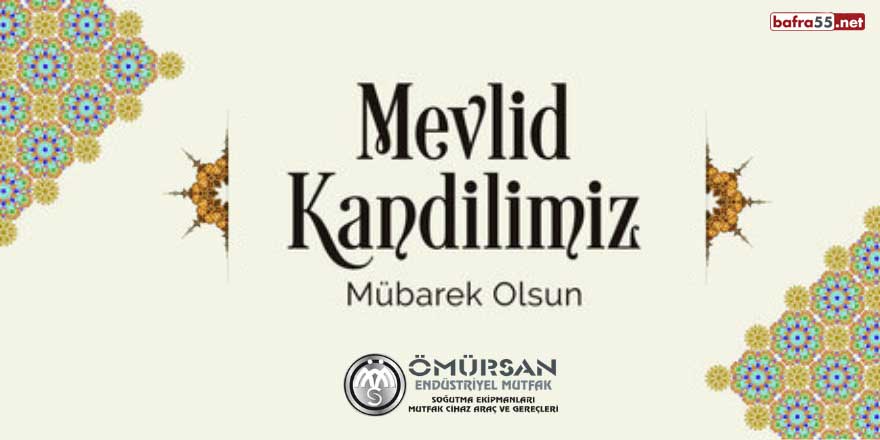 Ömürsan Endüstriyel Mutfak'tan Mevlid kandil mesajı