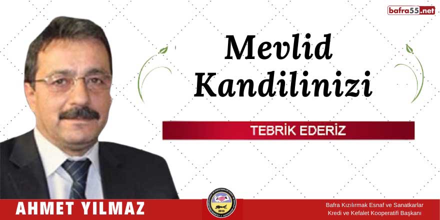 Ahmet Yılmaz'dan Mevlid Kandili mesajı