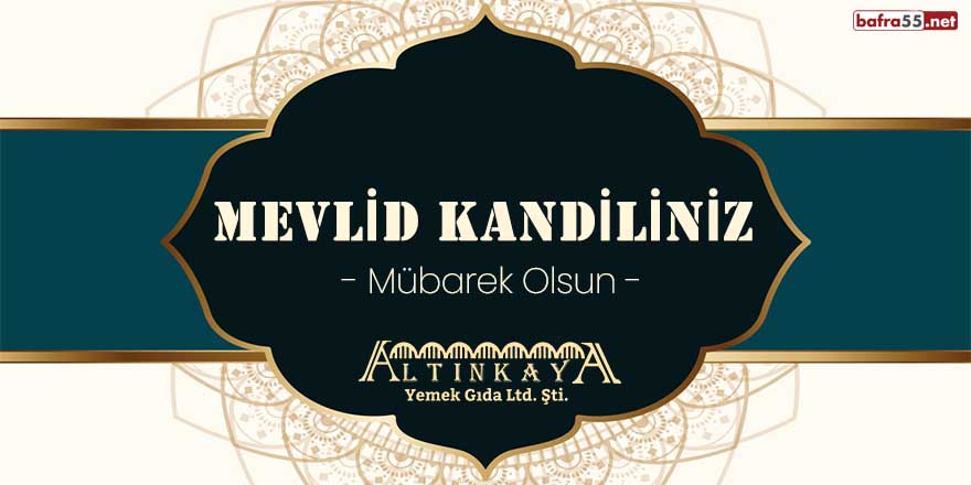 Altınkaya Yemek'ten Mevlid Kandili mesajı