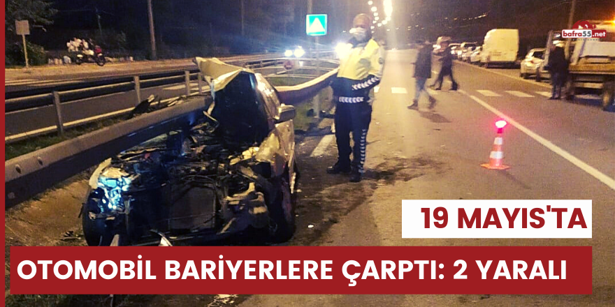 Otomobil bariyerlere çarptı: 2 yaralı