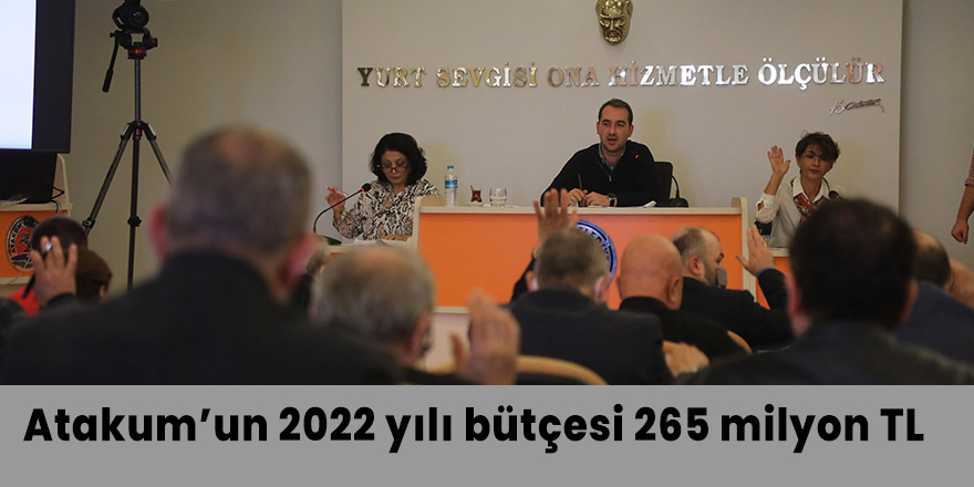 Atakum’un 2022 yılı bütçesi 265 milyon TL