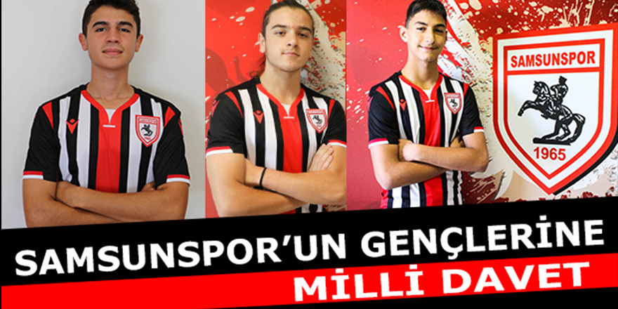 Samsunspor'un gençlerine milli davet