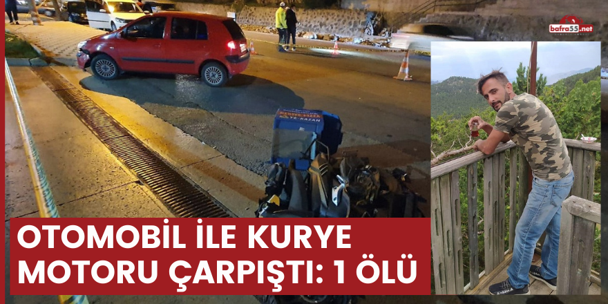 Otomobil ile kurye motoru çarpıştı: 1 ölü