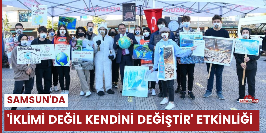 Samsun’da 'İklimi Değil Kendini Değiştir' etkinliği