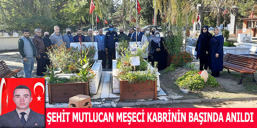 ŞEHİT P. UZM. ONB. MUTLUCAN MEŞECİ KABRİNİN BAŞINDA ANILDI