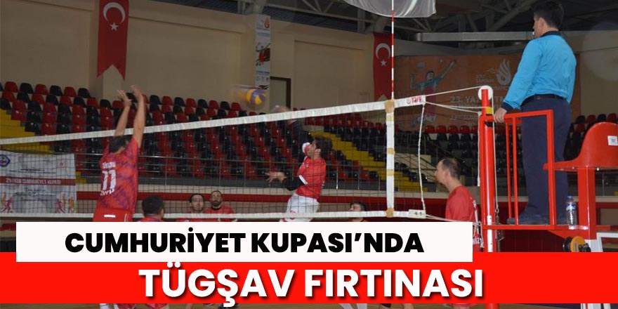 Cumhuriyet kupası TÜGŞAV Fırtına'nın