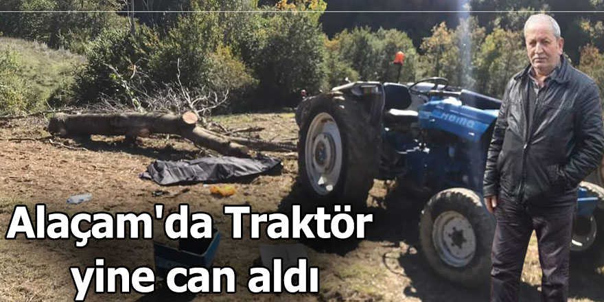 Alaçam'da Traktör yine can aldı