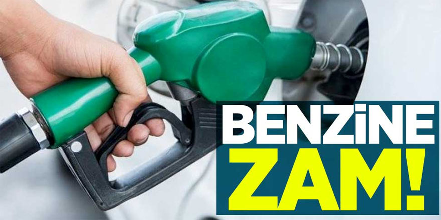 Benzine bir zam daha!