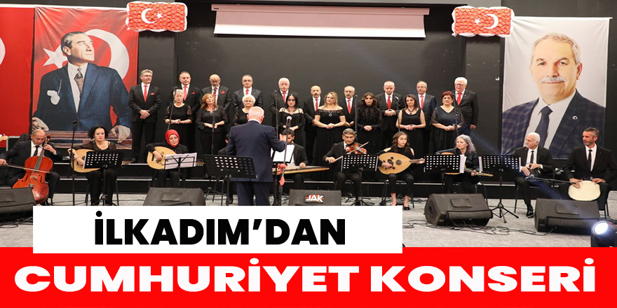 İlkadım’dan Cumhuriyet Konseri