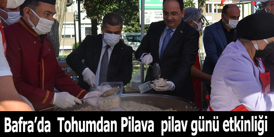 Bafra’da  Tohumdan Pilava  pilav günü etkinliği