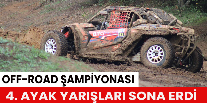 Off-Road Şampiyonası 4. Ayak yarışları sona erdi