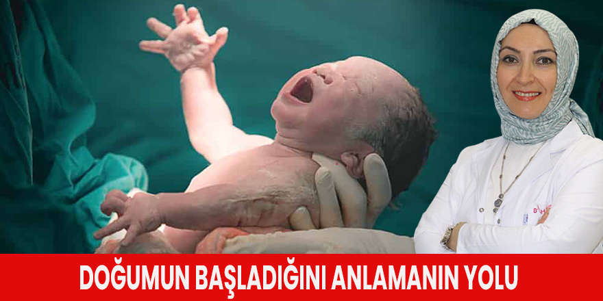 Doğumun başladığını anlamanın yolu