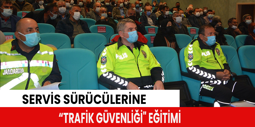 servis sürücülerine “trafik güvenliği" eğitimi