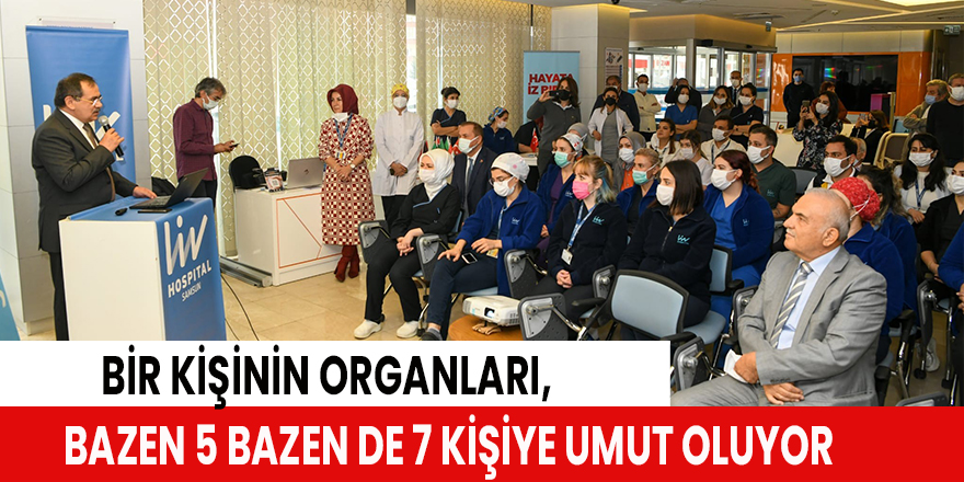 Bir kişinin organları, bazen 5 bazen de 7 kişiye umut oluyor