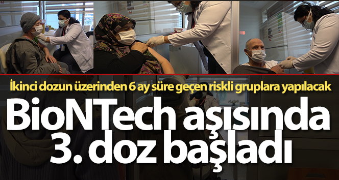 BioNTech aşısında 3. doz başladı