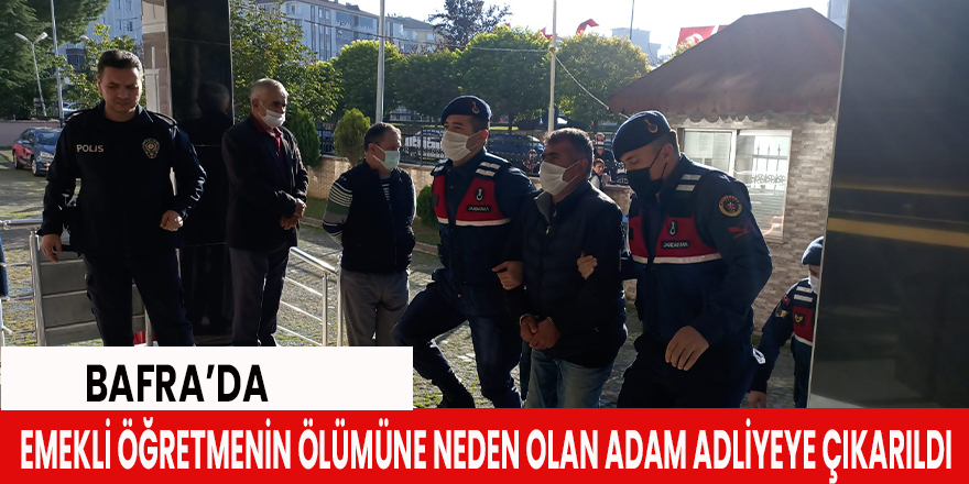 Emekli öğretmenin ölümüne neden olan adam adliyeye çıkarıldı